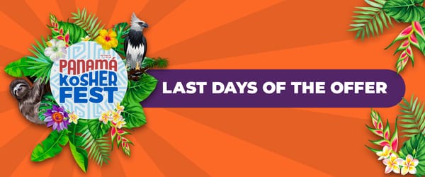 Sale Ends in 48 Hours - Get Your Panama Kosher Fest Passes